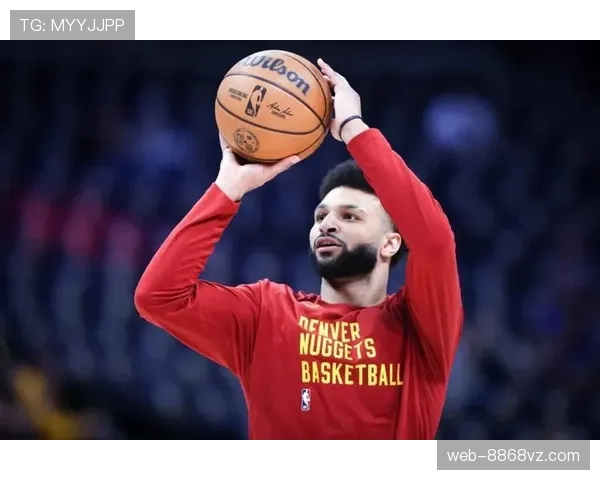 穆雷连续三分命中率高于库里，关键时刻提升掘金进攻效率